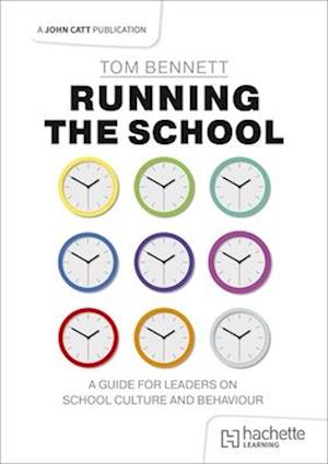 Cover for Tom Bennett · Running the School: A Guide for Leaders on School Culture and Behaviour (Paperback Book) (2025)