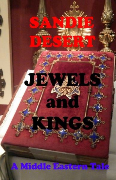 Cover for Sandie Desert · Jewels and Kings A Middle Eastern Tale (Paperback Book) (2019)