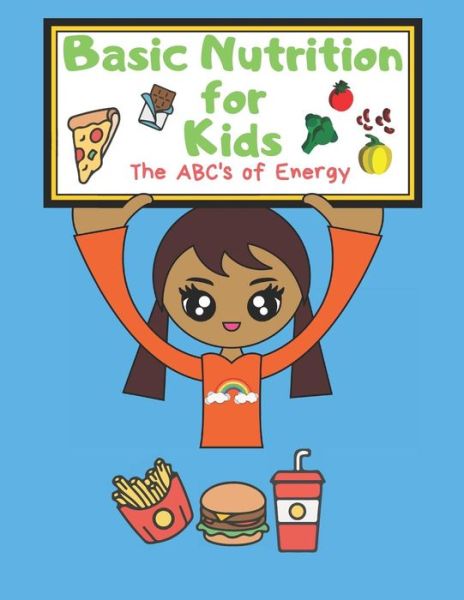 Cover for T2 HealthyStarts Publishing Co · Basic Nutrition for Kids (Paperback Bog) (2019)