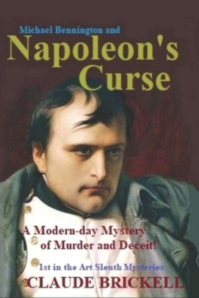 Cover for Claude Brickell · Napoleon's Curse : A New Orleans mystery of murder and deceit (Paperback Book) (2019)