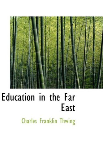 Cover for Charles Franklin Thwing · Education in the Far East (Hardcover Book) (2009)