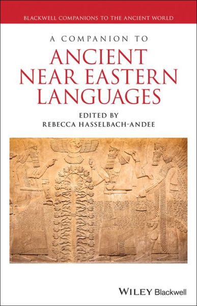 Hasselbach-Ande · A Companion to Ancient Near Eastern Languages - Blackwell Companions to the Ancient World (Pocketbok) (2024)