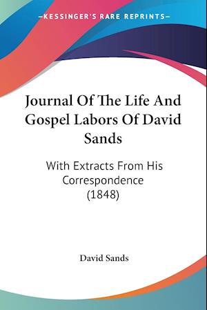 Cover for Dr David Sands · Journal Of The Life And Gospel Labors Of David Sands (Paperback Book) (2009)