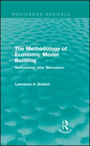 Cover for Lawrence A. Boland · The Methodology of Economic Model Building (Routledge Revivals): Methodology after Samuelson - Routledge Revivals (Gebundenes Buch) (2014)