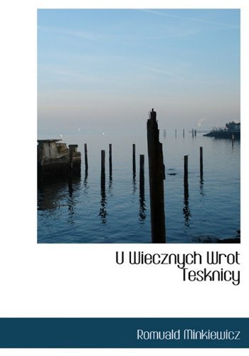 Cover for Romuald Minkiewicz · U Wiecznych Wrot Tesknicy (Hardcover Book) [Polish edition] (2010)