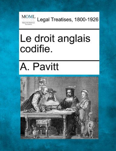 Cover for A. Pavitt · Le Droit Anglais Codifie. (Paperback Bog) [French edition] (2010)