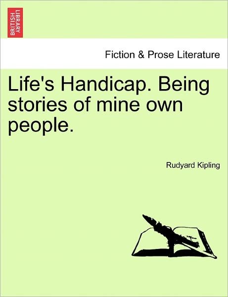 Cover for Rudyard Kipling · Life's Handicap. Being Stories of Mine Own People. (Paperback Book) (2011)