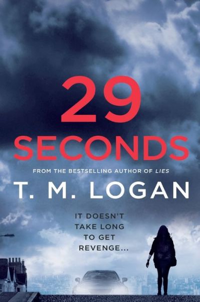 Cover for T. M. Logan · 29 Seconds (Pocketbok) (2020)