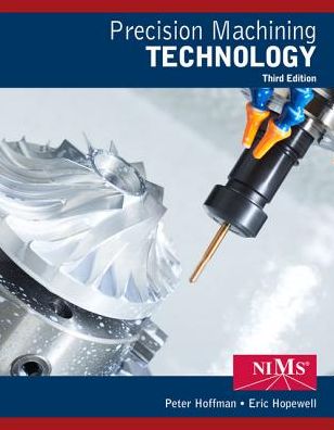 Cover for Hoffman, Peter (Berks Career and Technology Center West, Leesport, Pennsylvania) · Precision Machining Technology (Hardcover Book) (2019)