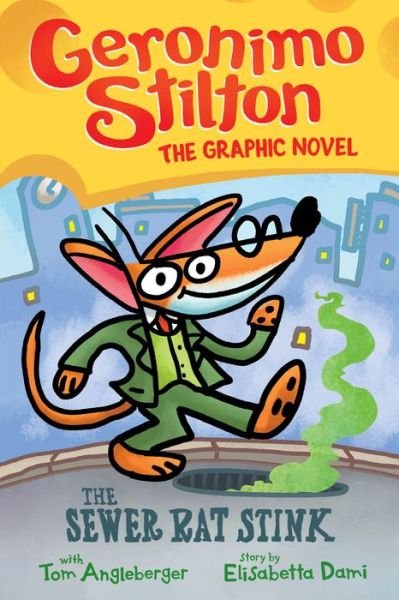 Cover for Geronimo Stilton · Geronimo Stilton: The Sewer Rat Stink (Graphic Novel #1) (Hardcover bog) (2021)