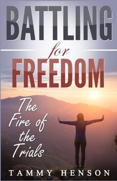 Cover for Tammy Henson · Battling for Freedom (Paperback Book) (2017)