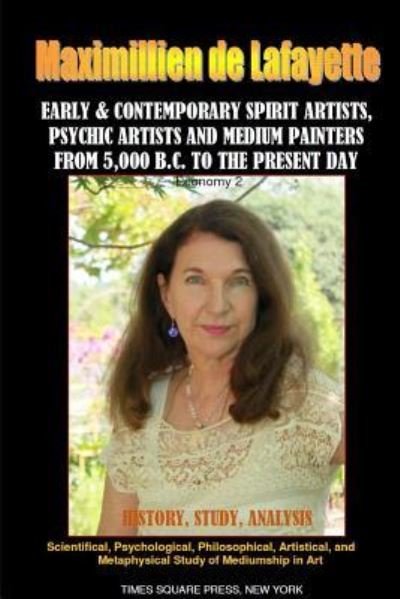 Early & contemporary spirit artists,psychic artists and medium painters from 5000 BC to the present day.economy2 - Maximillien de Lafayette - Kirjat - Lulu.com - 9781365978302 - perjantai 19. toukokuuta 2017