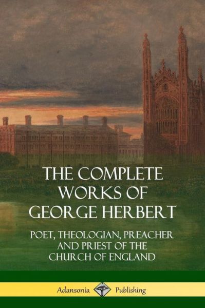 Cover for George Herbert · The Complete Works of George Herbert (Taschenbuch) (2018)