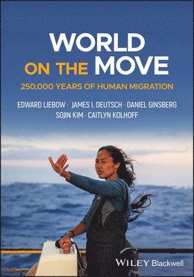 Cover for Edward Liebow · World on the Move: 250,000 Years of Human Migration (Paperback Book) (2025)