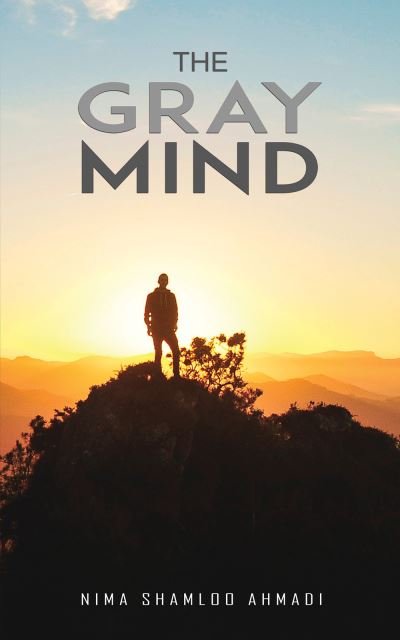 Cover for Nima Shamloo Ahmadi · The Gray Mind (Paperback Book) (2022)