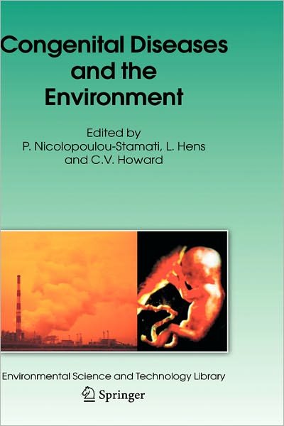 Cover for P Nicolopoulou-stamati · Congenital Diseases and the Environment - Environmental Science and Technology Library (Hardcover Book) [2007 edition] (2007)
