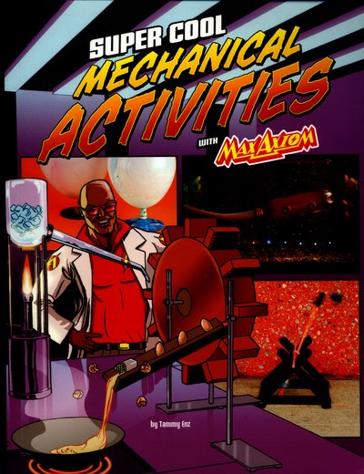 Cover for Tammy Enz · Super Cool Mechanical Activities with Max Axiom - Max Axiom Science and Engineering Activities (Paperback Book) (2016)