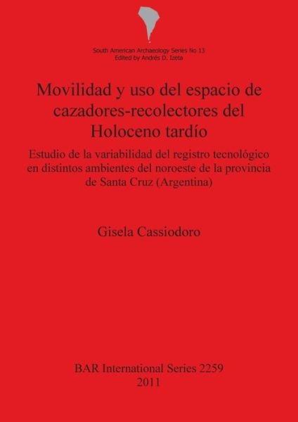 Cover for Gisela Cassiodoro · Movilidad y uso del espacio de cazadores-recolectores del Holoceno tardío (Buch) (2011)