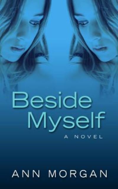 Cover for Ann Morgan · Beside Myself (Book) (2016)