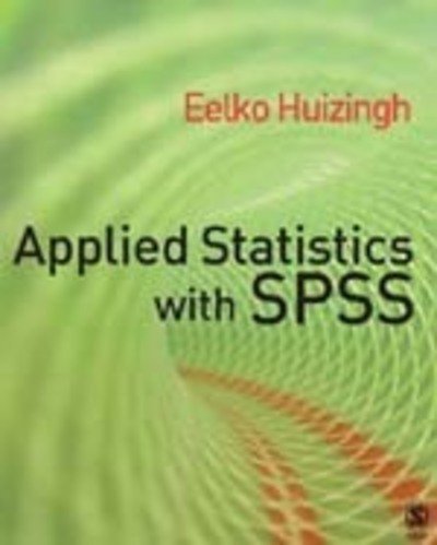 Cover for Eelko K R E Huizingh · Applied Statistics with SPSS (Hardcover Book) (2007)
