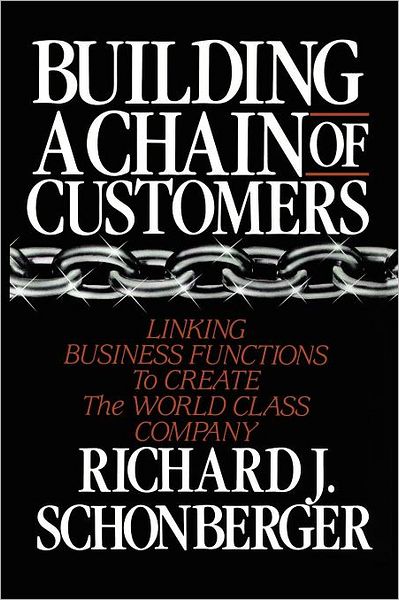 Cover for Richard J. Schonberger · Building a Chain of Customers (Paperback Book) (1990)