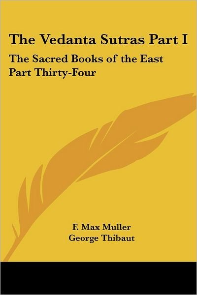 Cover for F Max Muller · The Vedanta Sutras Part I: the Sacred Books of the East Part Thirty-four (Paperback Book) (2004)