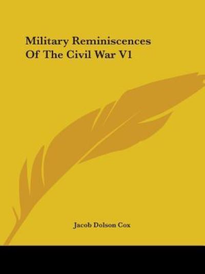 Cover for Jacob Dolson Cox · Military Reminiscences of the Civil War V1 (Paperback Book) (2004)