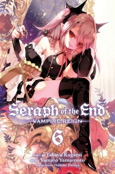 Cover for Takaya Kagami · Seraph of the End, Vol. 6: Vampire Reign - Seraph of the End (Paperback Book) (2015)