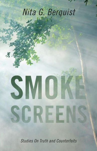 Cover for Nita G Berquist · Smoke Screens: Studies On Truth and Counterfeits (Pocketbok) (2013)
