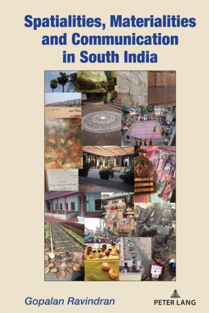 Cover for Gopalan Ravindran · Spatialities, Materialities and Communication in South India (Hardcover Book) [New ed edition] (2023)