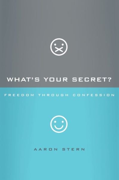 Cover for Whats Your Secret Freedom Through Confession (Bok) (2011)