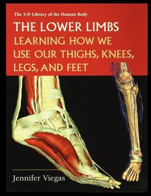 Cover for Jennifer Viegas · The Lower Limbs Learning How We Use Our Thighs, Knees, Legs, and Feet (Paperback Book) (2002)