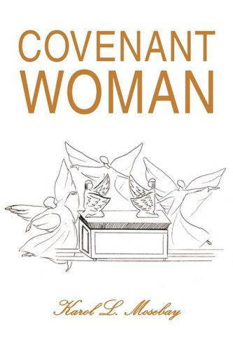 Cover for Karol L. Mosebay · Covenant Woman (Paperback Book) (2009)