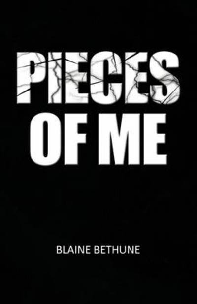 Cover for Blaine Bethune · Pieces of Me (Pocketbok) (2009)