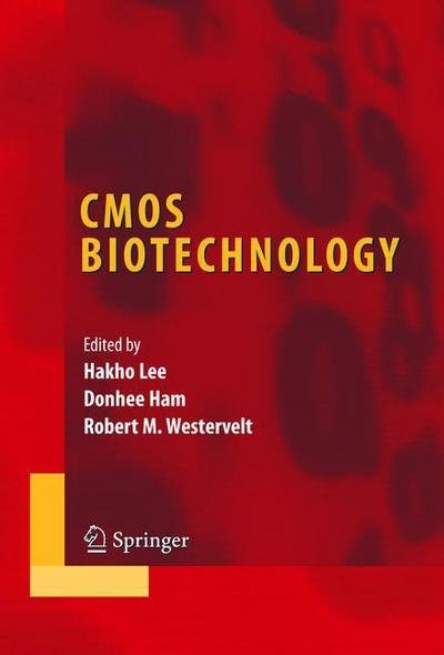 Cover for Hakho Lee · CMOS Biotechnology - Integrated Circuits and Systems (Paperback Book) [Softcover reprint of hardcover 1st ed. 2007 edition] (2010)