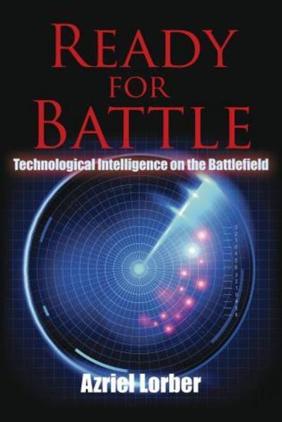 Cover for Azriel Lorber · Ready for Battle: Technological Intelligence on the Battlefield (Innbunden bok) (2014)