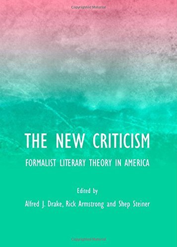 Cover for Alfred J. Drake · The New Criticism: Formalist Literary Theory in America (Innbunden bok) [Unabridged edition] (2014)