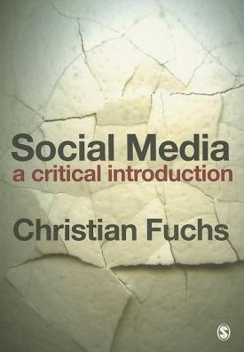 Cover for Christian Fuchs · Social Media: a Critical Introduction (Hardcover Book) (2013)