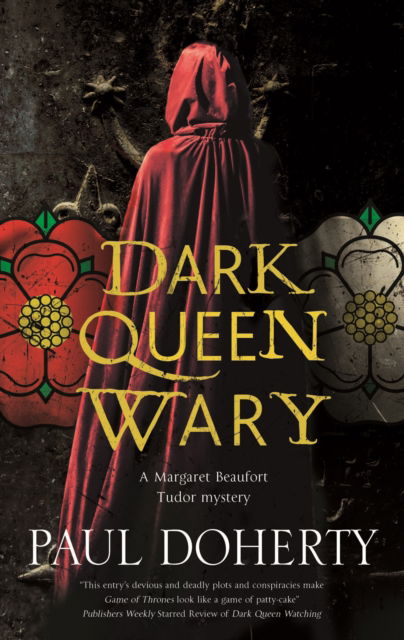 Cover for Paul Doherty · Dark Queen Wary - A Margaret Beaufort Tudor Mystery (Pocketbok) [Main edition] (2023)