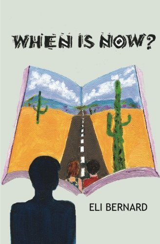 Cover for Eli Bernard · When is Now? (Paperback Book) (2010)