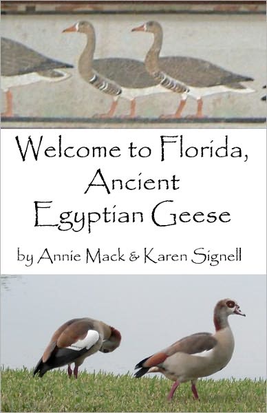 Cover for Annie Mack · Welcome to Florida, Ancient Egyptian Geese (Paperback Book) (2010)