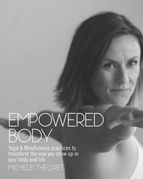 Cover for Michele Theoret · Empowered Body (Paperback Bog) (2016)
