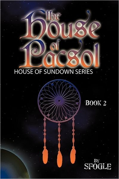 Cover for Sfogle · The House of Pacsol: House of Sundown Series Book 2 (Gebundenes Buch) (2011)