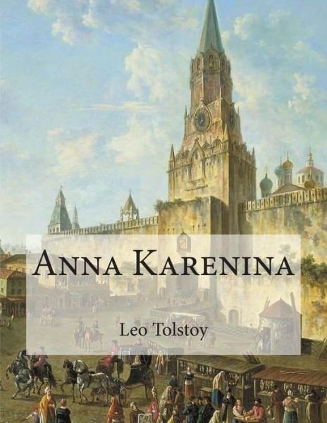 Cover for Leo Nikolayevich Tolstoy · Anna Karenina (Paperback Book) (2011)