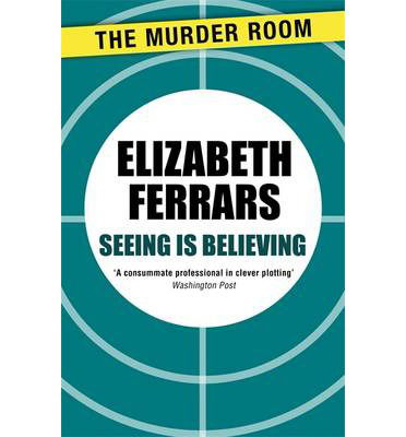 Cover for Elizabeth Ferrars · Seeing is Believing - Murder Room (Paperback Book) (2014)