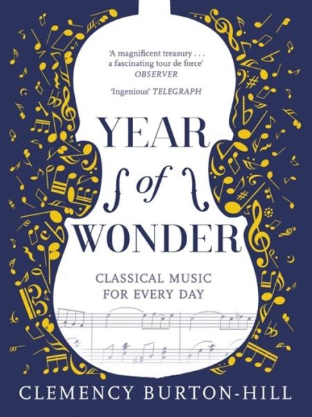 Cover for Clemency Burton-Hill · YEAR OF WONDER: Classical Music for Every Day (Paperback Book) (2018)