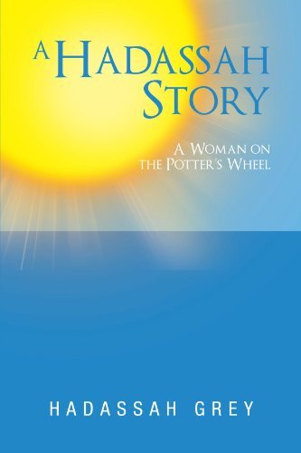 Cover for Hadassah Grey · A Hadassah Story: a Woman on the Potter's Wheel (Taschenbuch) (2012)