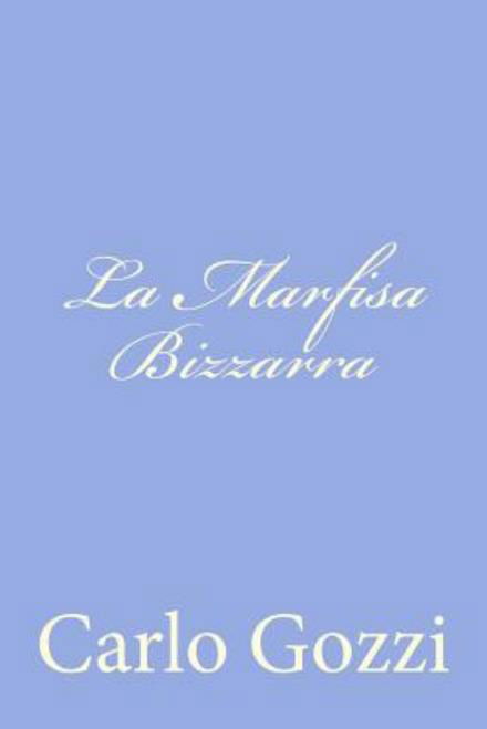 Cover for Carlo Gozzi · La Marfisa Bizzarra (Paperback Bog) (2012)