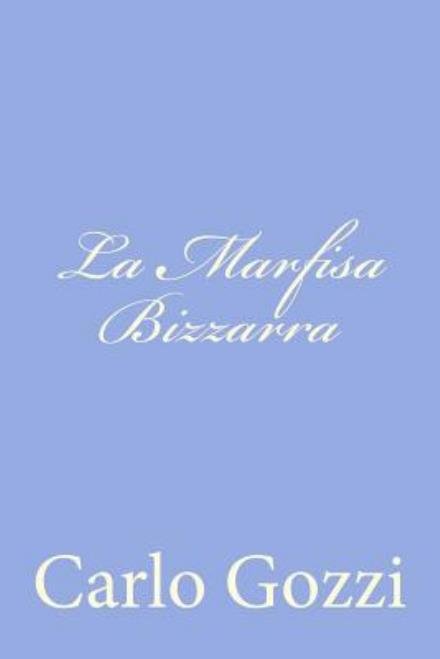 Cover for Carlo Gozzi · La Marfisa Bizzarra (Paperback Book) (2012)
