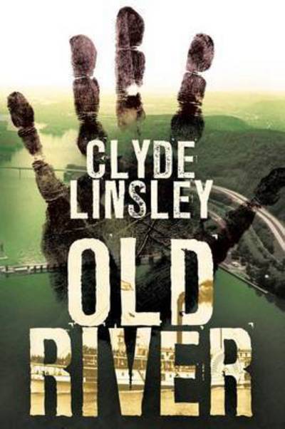 Cover for Clyde Linsley · Old River (Paperback Book) (2015)